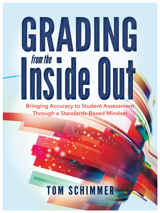 Title details for Grading From the Inside Out by Tom Schimmer - Available